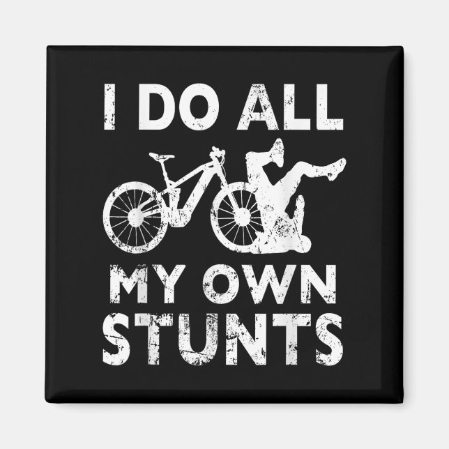 Aimant Stunting Bicycle - I Do All My Own Stunts E-bike C (Devant)