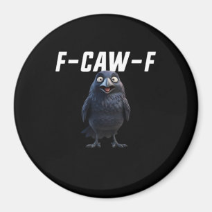 Aimant Style créatif de matériel drôle de corbeau F Caw