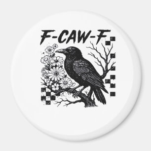 Aimant Style tendance drôle essentiel F Caw F