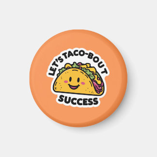 Aimant Succès Taco-Bout - Motivation mignonne