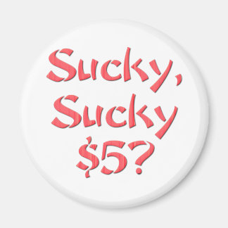 Aimant Sucky Sucky 5 $