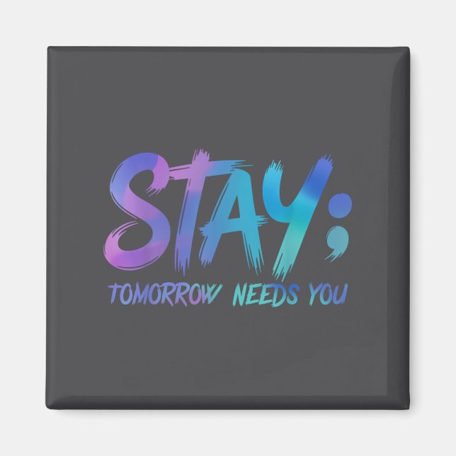 Aimant Suicide Prevention Stay Tomorrow Needs You Awarene (Devant)