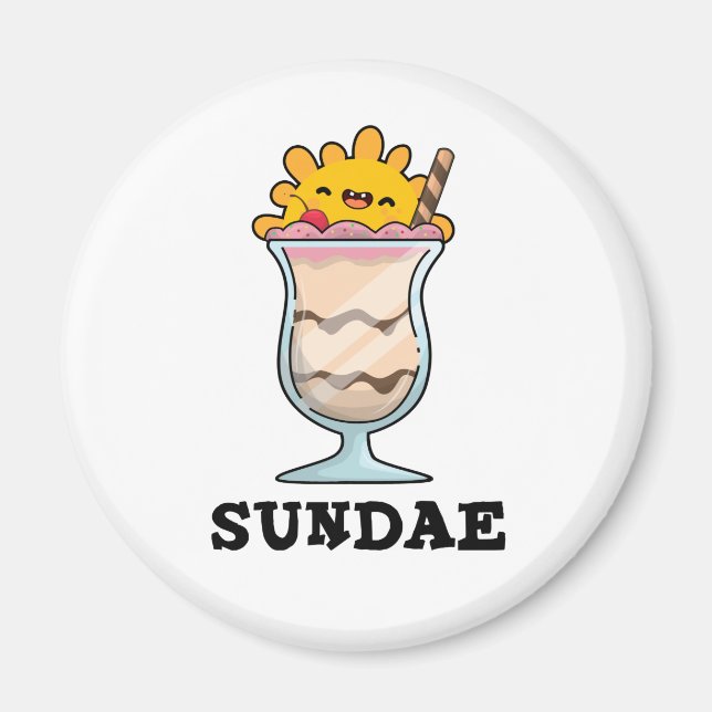 Aimant Sundae Funny Ice Cream Pun (Devant)