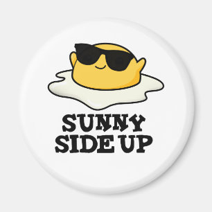 Aimant Sunny Side Up Funny Fried Oeuf Pun