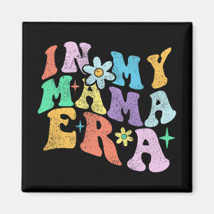 Aimant Super Amusant Dans Mon Époque Maman 2023 Fête des 