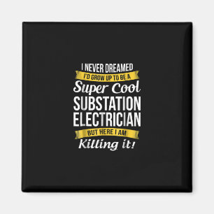 Aimant Super Cool Substation Electrician Funny Cadeau