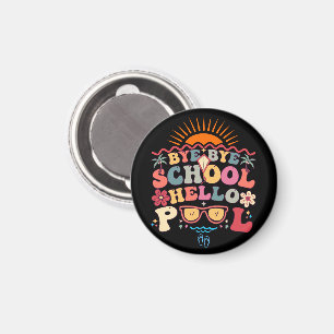 Aimant Super Retro Design Bye Bye School Hello Pool Cool