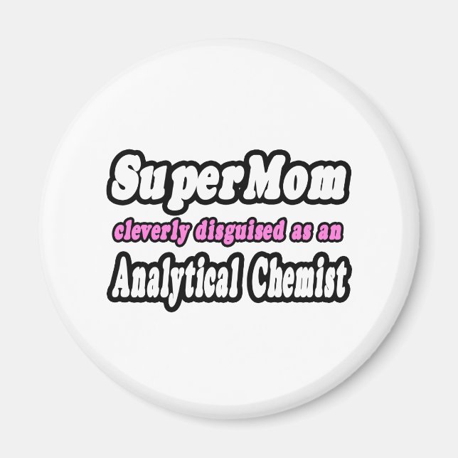 Aimant SuperMaman...Chimiste analytique (Devant)
