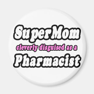 Aimant SuperMaman...Pharmacienne