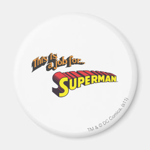 Aimant Superman C'est un travail pour...Logo