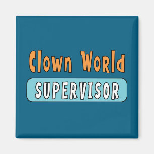 Aimant Superviseur du Monde Clown
