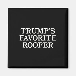 Aimant Supporter de Trump Toiturier Drôle Pour Toiturier