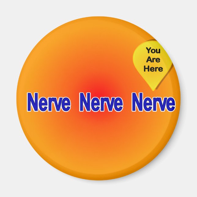 Aimant Sur ma Dernière Nerve (Devant)