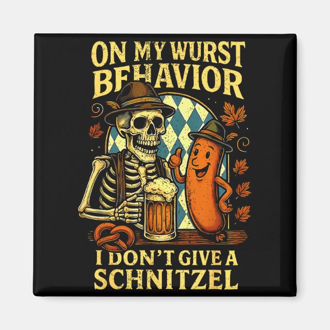 Aimant Sur mon comportement de wurst squelette drôle et c (Devant)