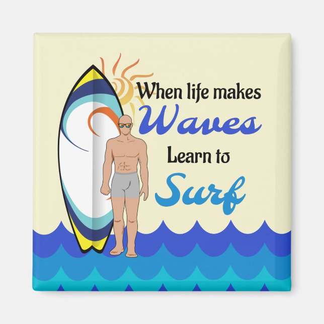 Aimant Surfing board water waves inspirational quote  (Devant)