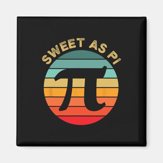 Aimant Sweet As Pi Day 2025 Funny Math Enseignant Joke 3. (Devant)