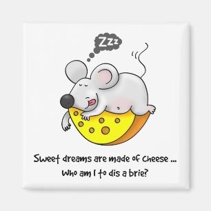 Aimant Sweet Dreams sont faits de fromage mignon Souris r