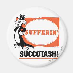 Aimant SYLVESTER™ Souffrant de succotash!