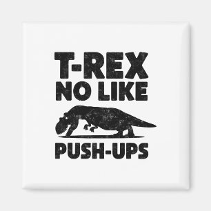 Aimant T-Rex drôle n'aime pas les pompes Gym Salle de spo