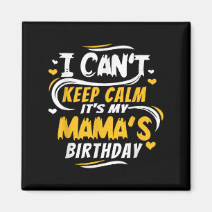 Aimant T-shirt pour l'anniversaire de maman Je ne peux pa