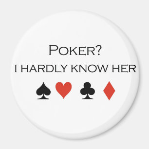 Aimant T-shirts de poker : "Poker ? Je la connais à peine