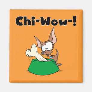 Aimant T-shirts et cadeaux de Chihuhua Chi-Wow