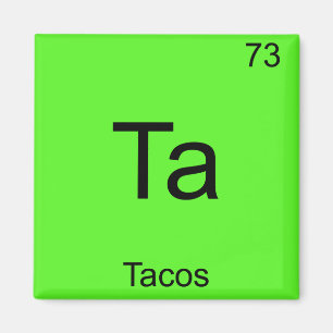 Aimant Ta - T-Shirt Tacos Drôle Symbole d'élément de Chim