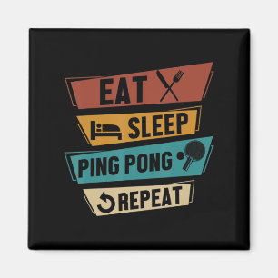 Aimant Table Tennis Lover Manger Sleep Ping Pong Répéter