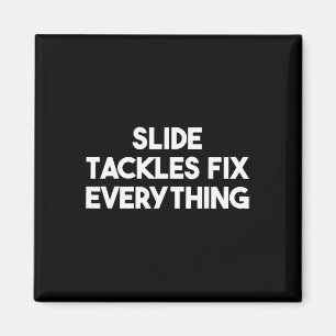 Aimant Tacles glissés règlent tout - Football drôle