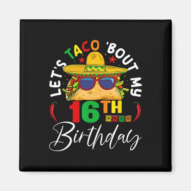Aimant Taco à propos de mon 16e anniversaire Mexique 5 De (Devant)
