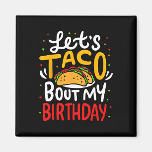 Aimant Taco À propos de mon anniversaire Funny Cinco De M