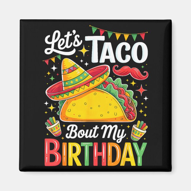 Aimant Taco about birthday funny cinco de mayo mexican (Devant)