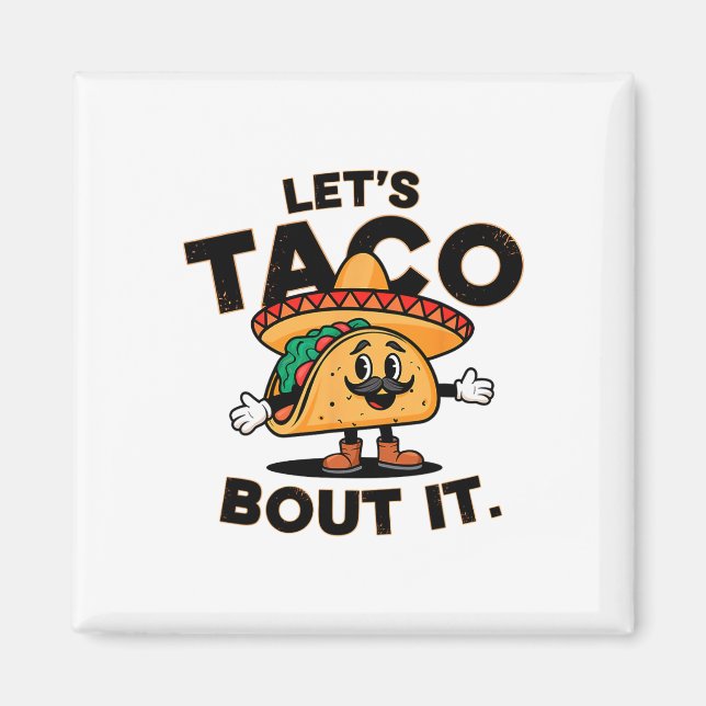 Aimant Taco Bout It Funny Mexicain amateurs de cuisine Ta (Devant)
