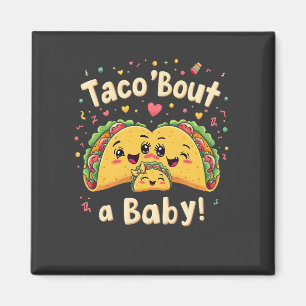 Aimant Taco 'Bout un bébé enceinte Tao Cinco De Mayo 