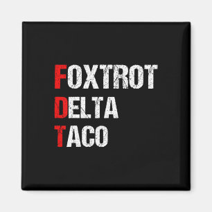 Aimant Taco Delta Foxtrot Drôle, 4 Juillet _3