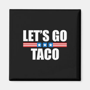 Aimant Taco drôle Trump abandonne toujours les poulets -