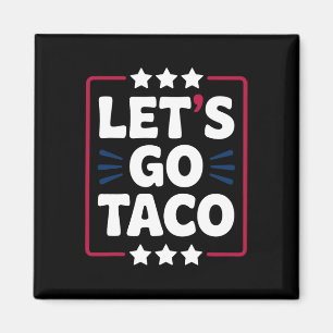 Aimant Taco Funny Let's Go Bold, Instruction Humour graph