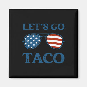 Aimant Taco Trump 2025 Retro Sungles Drôle Allons Taco