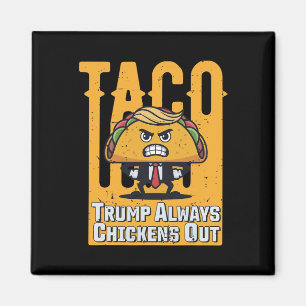 Aimant Taco Trump chasse toujours le mème drôle Trump Ta