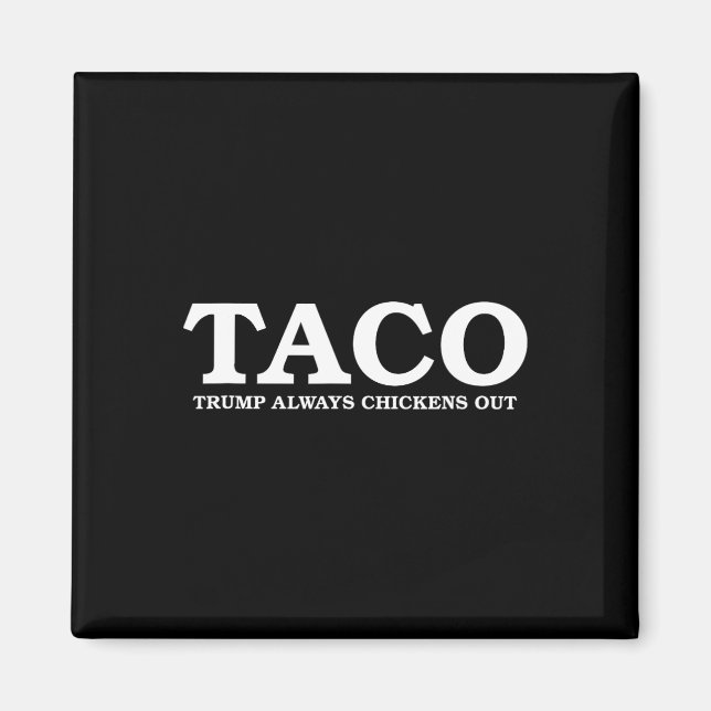 Aimant Taco Trump Recule Toujours Tarifairement  (Devant)