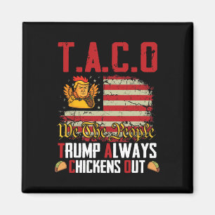 Aimant Taco Trump se dégonfle toujours drôle allons-y Tac