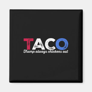 Aimant Taco Trump Toujours Se Défile Humour Politique Gou