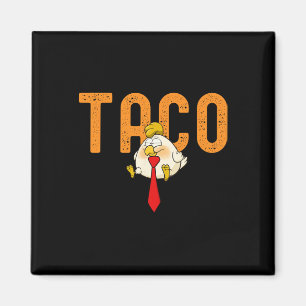 Aimant Taco Trump - Trump se dégonfle toujours Drôle Trum