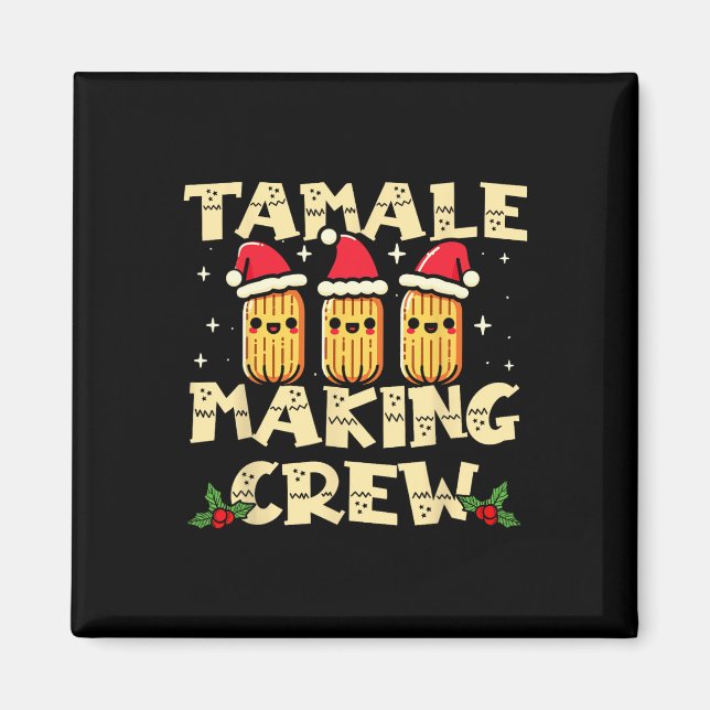Aimant Tamale Making Crew Tamale Saison Amusante Mexicain (Devant)
