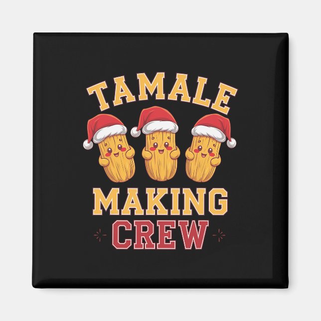 Aimant Tamale Making Crew Tamale Saison Drôle Chr Mexicai (Devant)