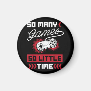 Aimant Tant de jeux vidéo si peu de temps - Jeux & jeu