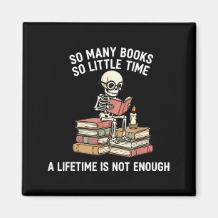 Aimant Tant de livres, peu de temps, squelette de lecteur