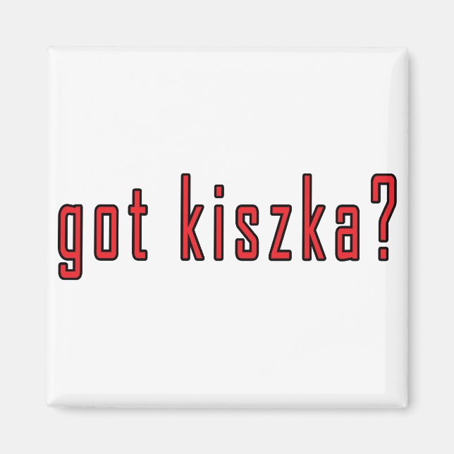 Aimant t'as du kiszka ? (Devant)