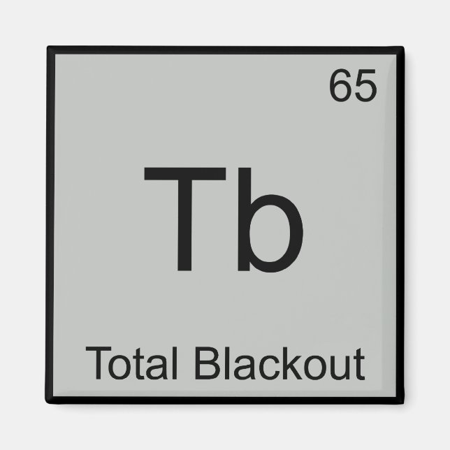 Aimant Tb - Total Blackout Symbole d'élément de chimie dr (Devant)