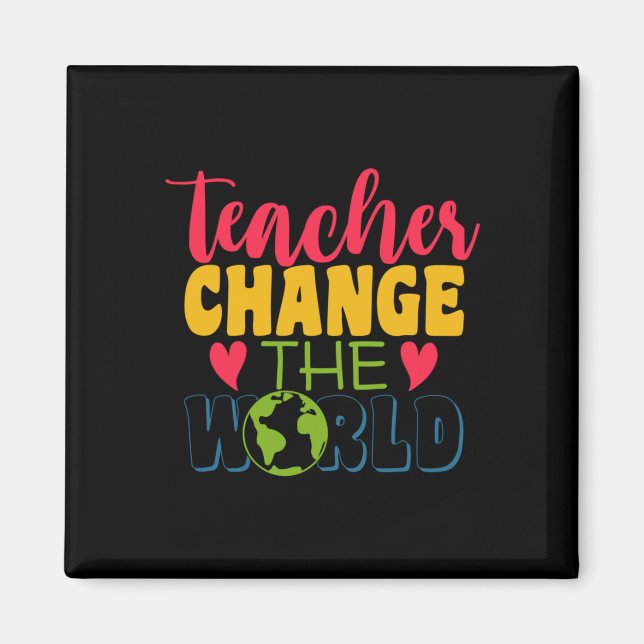 Aimant Teacher's Day Teacher Change The World (Devant)